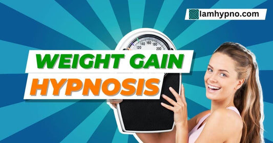 Weight Gain Hypnosis